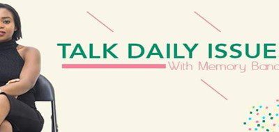 INTRODUCING THE: Talk Daily Issues with Memory Banda-TDI